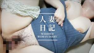 [Married woman diary] Gonzo married woman who is buzzing with vaginal cum shot orgasm – Free asianpornmovies com